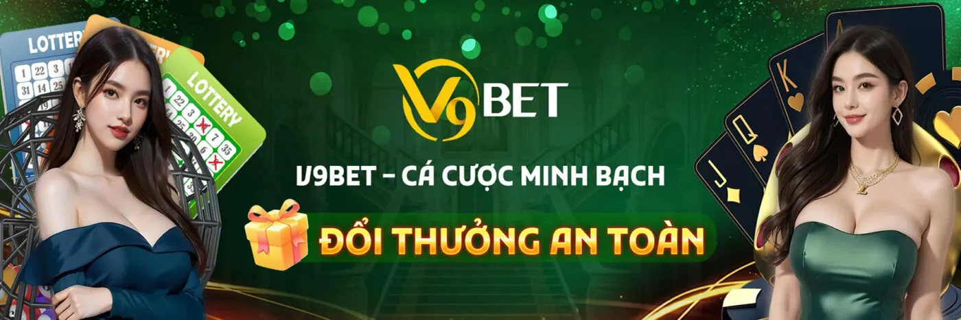 Banner v9bet đổi thưởng an toàn