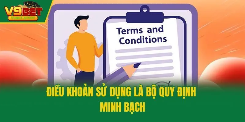 Điều khoản sử dụng là bộ quy định minh bạch
