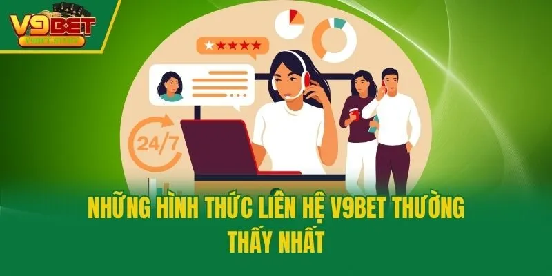 Những hình thức liên hệ V9bet thường thấy nhất