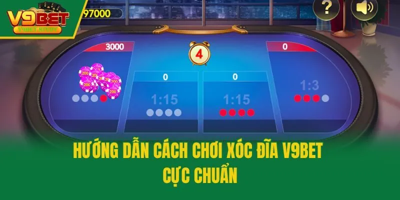 Hướng dẫn cách chơi xóc đĩa V9bet cực chuẩn