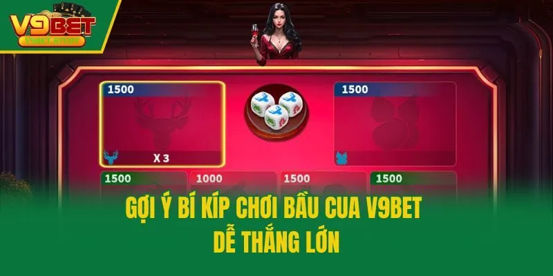 Gợi ý bí kíp chơi bầu cua V9bet dễ thắng lớn
