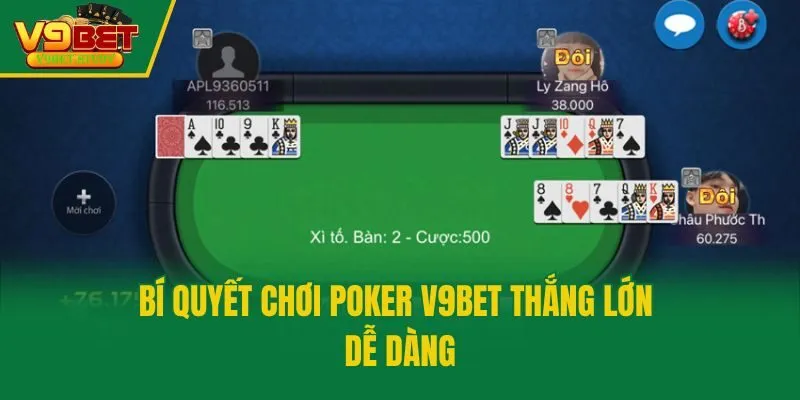 Bí quyết chơi poker V9bet thắng lớn dễ dàng