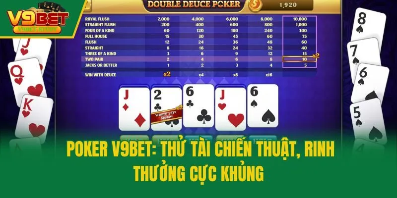 Poker V9bet: Thử Tài Chiến Thuật, Rinh Thưởng Cực Khủng