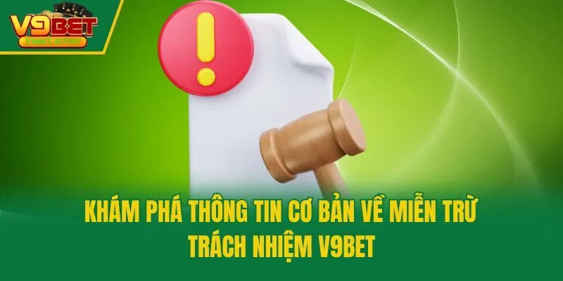 Khám phá thông tin cơ bản về miễn trừ trách nhiệm V9bet