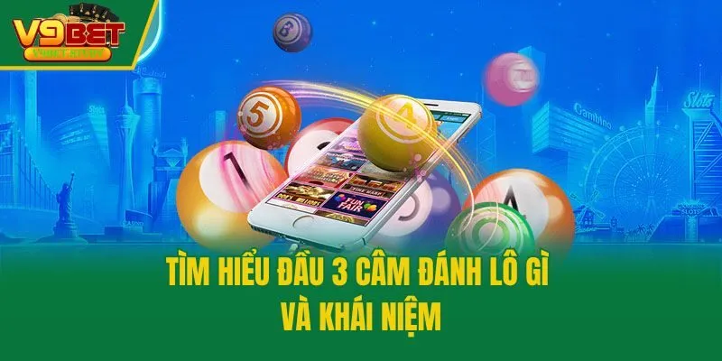Tìm hiểu đầu 3 câm đánh lô gì và khái niệm